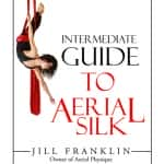 Intermediate Guide to Aerial Silk with Jill Franklin